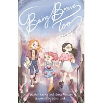 Being Brave Too： A novel and guide