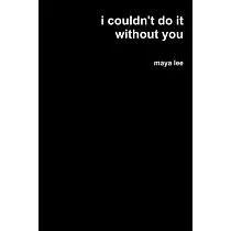 i couldn’’t do it without you