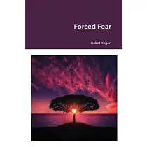 Forced Fear