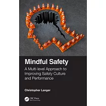 Mindfulness in Safety Culture： A Multi─Level Approach to Improve Performance