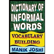 Dictionary of Informal Words： Vocabulary Building