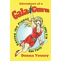 Adventures of a Gala Guru： Saving the Planet One Party at a Time