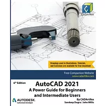 AutoCAD 2021： A Power Guide for Beginners and Intermediate Users