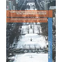 CGBP Exam Self─Practice Review Questions for the Global Business Professional 2018/19 Edition (with 140+ questions)
