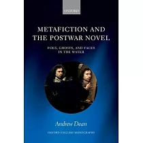 Metafiction and the Postwar Novel： Foes， Ghosts， and Faces in the Water