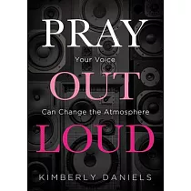 Pray Out Loud： Your Voice Can Change the Atmosphere