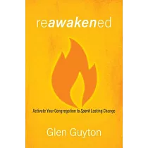 Reawakened： How Your Congregation Can Spark Lasting Change
