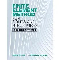 Finite Element Method for Solids and Structures： A Concise Approach