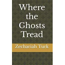 Where the Ghosts Tread
