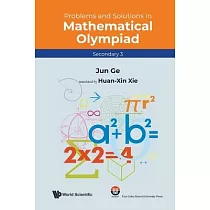 Problems and Solutions in Mathematical Olympiad (Secondary 3)