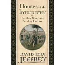 Houses of the Interpreter： Reading Scripture， Reading Culture