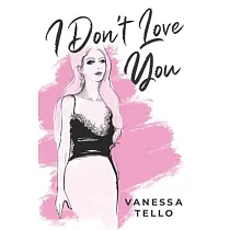 I Don’’t Love You