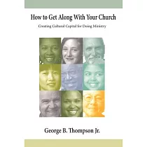 How to Get Along with Your Church