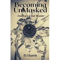 Becoming Unmasked