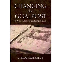 Changing the Goalpost of New Testament Textual Criticism