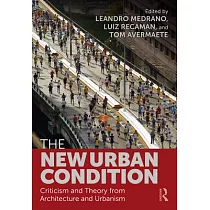 The New Urban Condition： Criticism and Theory from Architecture and Urbanism
