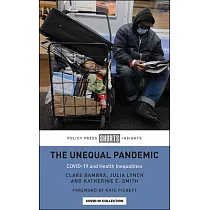 The Unequal Pandemic： Covid─19 and Health Inequalities