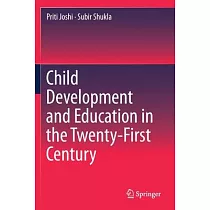 Child Development and Education in the Twenty─First Century