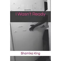 I Wasn’’t Ready