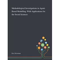 Methodological Investigations in Agent─Based Modelling： With Applications for the Social Sciences