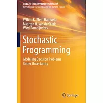 Stochastic Programming： Modeling Decision Problems Under Uncertainty