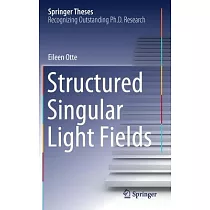 Structured Singular Light Fields