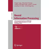 Neural Information Processing： 27th International Conference， Iconip 2020， Bangkok， Thailand， November 23─27， 2020， Proceedings， Part II