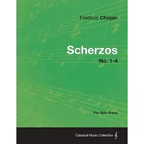 Scherzos No. 1─4 ─ For Solo Piano