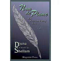 Nom de Plume： An Extraordinary Life─Vol 1