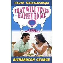 That Will Never Happen To Me： Youth Relationships
