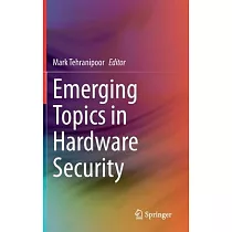 Emerging Topics in Hardware Security