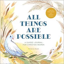 All Things Are Possible： A Guided Journal for Christian Women with Inspiring Bible Verses and Creative Prompts