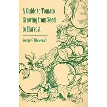 A Guide to Tomato Growing from Seed to Harvest
