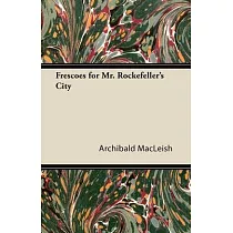 Frescoes for Mr. Rockefeller’’s City