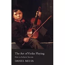 The Art of Violin Playing ─ How to Achieve Success
