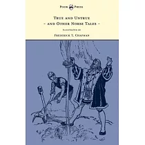True and Untrue and Other Norse Tales ─ Illustrated by Frederick T. Chapman