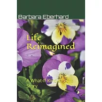 Life Reimagined： A What─If Kind of Love Story