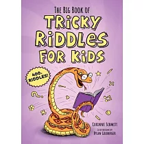 The Big Book of Tricky Riddles for Kids： 400+ Riddles!