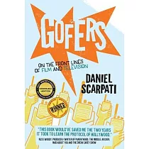 Gofers： On the Front Lines of Film and Television