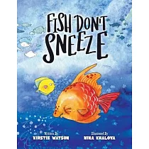 Fish Don’’t Sneeze