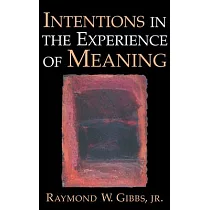 Intentions in the Experience of Meaning