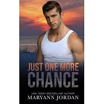 Just One More Chance： Baytown Boys Series