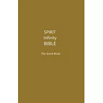 The Spirit Infinity Bible： The Good Book