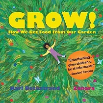 Grow： How We Get Food from Our Garden