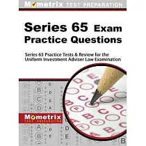 Series 65 Exam Practice Questions： Series 65 Practice Tests & Review for the Uniform Investment Adviser Law Examination