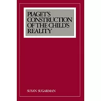 Piaget’’s Construction of the Child’’s Reality
