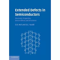 Extended Defects in Semiconductors： Electronic Properties， Device Effects and Structures