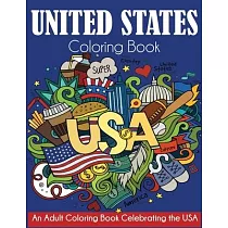 United States Coloring Book： An Adult Coloring Book Celebrating the USA