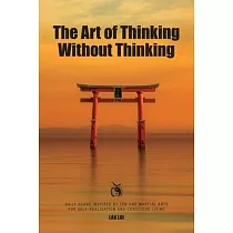 The Art of Thinking Without Thinking