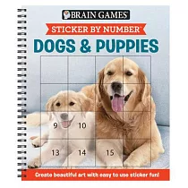 Brain Games ─ Sticker by Number： Dogs & Puppies (Square Stickers)： Create Beautiful Art with Easy to Use Sticker Fun!